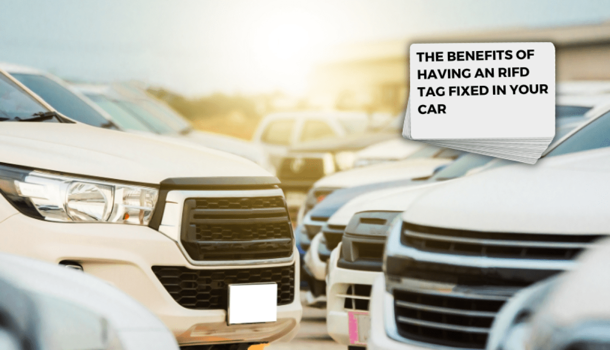 The Benefits of Having an RFID Tag Fixed in Your Car The Benefits of Having an RFID Tag Fixed in Your Car