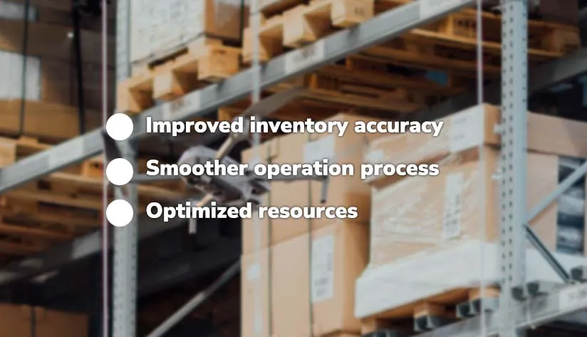 improved-inventory-accuracy-smoother-operation-process-optimized-resources Improved inventory accuracy, Smoother operation process, Optimized resources